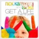 Nick Kamarera & Alinka - Get A Life
