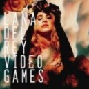 Lana Del Rey - Video Games