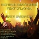 Refined Brothers ft. D Layna - Party Everyday (Vova Baggage Remix)