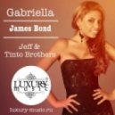 Gabriella - James Bond (Jeff & Tinto Brothers Remix)
