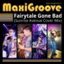 MaxiGroove - Fairytale Gone Bad