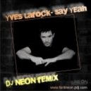 Yves Larock  - Say Yeah