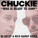 Chuckie - Who Is Ready To Jump (Nico Hamuy & Ortzy Remix)
