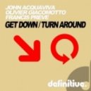 John Acquaviva, Olivier Giacomotto, Francis Preve - Get Down