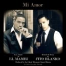 El Mambi feat. Fito Blanko - Mi Amor