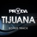 Pryda - Tijuana