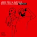 Jesse Rose, Oliver $ - Changes Them ()