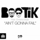 Bootik feat. Christina Skaar - Ain't Gonna Fail