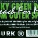 Funky Green Dogs from Outer Space - Reach for Me