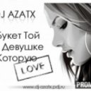 DJ Tulis ft. Alexandr B. - Девушке Которую Люблю (DJ AzatX MashUp)