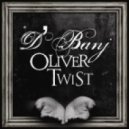 D Banj - Oliver Twist
