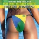 Michael Mind Project feat. Bobby Anthony Rozette - Rio De Janeiro (Dj Alex Up Booty)