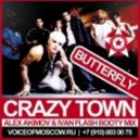 Crazy Town - Butterfly (Alex Akimov & Ivan Flash Booty Mix)