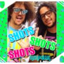 LMFAO Feat Lil Jon - Shots