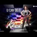 Kamelia vs. DJ Asher & ScreeN - U Can Do It (Extended mix)