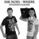 Sak Noel - Where