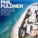 Phil Fuldner vs Tujamo - Miami Pop
