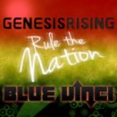Genesis Rising & Blue Vinci - Rule The Nation ()