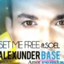 Alexunder Base - Set Me Free