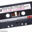 Club Whore - Velwet Rope