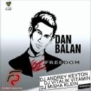 Dan Balan - Freedom (DJ Andrey Keyton & DJ Vitalik Vitamin Remix)