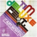 Tim Deluxe feat Sam Obernik - It Just Won t Do