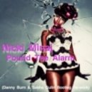 Nicki Minaj - Pound The Alarm (Danny Burn & Sasha Gulin Bootleg Re-work)
