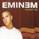 Eminem - Without Me (DJ Butesha MashUp)