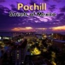 Pochill - Streets of Mexico