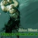 Alex Heat - I listen to a trance (mix Vol. 1)