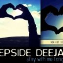 Deepside Deejays - Stay With Me Tonight