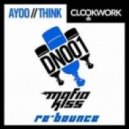 Clockwork - AYOO (Mafia Kiss Re-Bounce)
