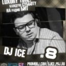 Dj Ice - Luxury Time #8 (09-06-2012)