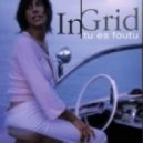 In-Grid - Tu Es Foutu (F.Kill 2012 Retuch Mix)