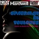 Nicky Romero, Hardwell & Tommy - Spaceman In Toulouse (Fuck-A-Duck PVT Bootleg)