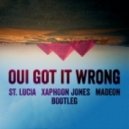 Xaphoon Jones - Oui Got It Wrong (Madeon x St. Lucia)