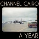 Channel Cairo - A Year