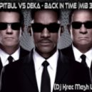 Pitbull vs. Deka - Back In Time (MIB 3)