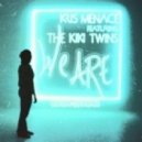Kris Menace feat. The Kiki Twins - We Are