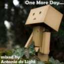 Antonio de Light - One More Day... ()