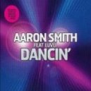 Aaron Smith feat. Luvli - Dancin (Vanilla Creep Bootleg 2012)