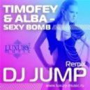 Timofey & Alba - Sexy Bomb