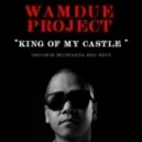 Wamdue Project - King Of My Castle (Chuckie Mutfakta EDC Edit)