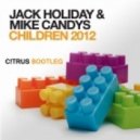 Jack Holiday & Mike Candys - Cool Children