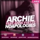 Archie feat. Anna Yvette - No Apologies
