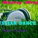 DJ Andrey Project - Russian Dance