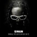 T-Pain feat. Ne-Yo - Turn All The Light Out (Reece Low Bootleg)
