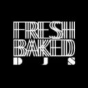 Fresh Baked DJs - Rockin' Off Your Socks