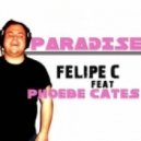 Felipe C. feat Phoebe Cates - Paradise (Original Mix)