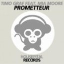 Timo Graf Ft. Mia Moore - Prometteur (Something Good Remix)